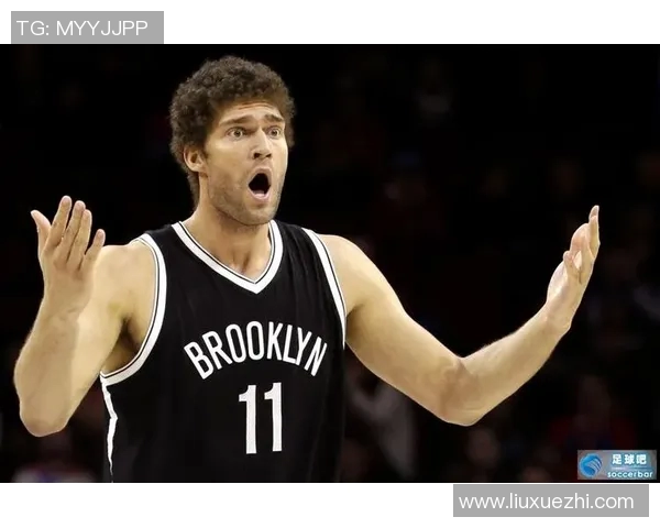 布鲁克洛佩斯的篮球之路与职业生涯的辉煌成就解析